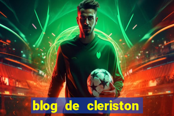 blog de cleriston silva serrinha bahia